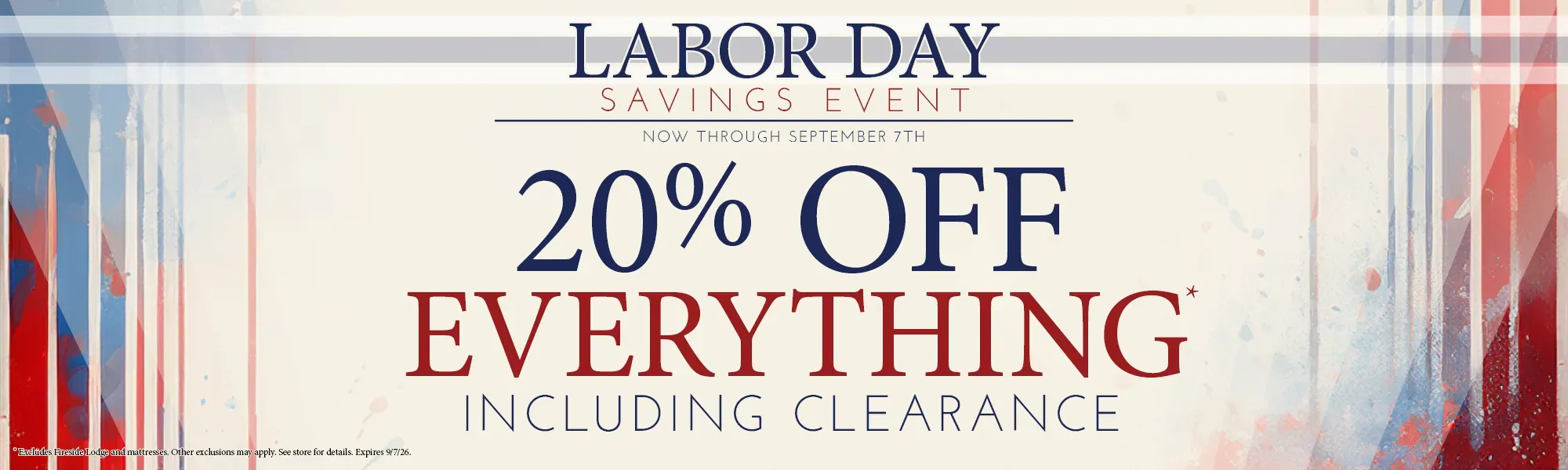 Labor Day Savings Event 20 % off of everything including clearance